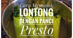 Rasanya pasti sedap, gizinya juga nggak nanggung. Cara Memasak Lontong Dengan Panci Presto Perempuan Berbagi Lifestyle Blogger