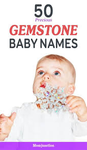 50 Precious Gemstone Baby Names For Girls And Boys Baby Girl Names Baby Gurl Names Girl Names With Meaning
