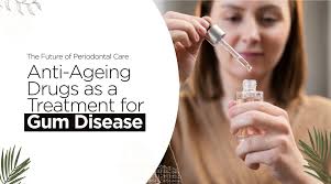 Anti Ageing Drugs as a Treatment fo Gum Disease