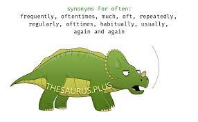 Early examples appear to be northern english; More 100 Often Synonyms Similar Words For Often