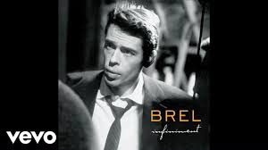 Quand on n'a que l'amour est une chanson écrite et interprétée par jacques brel en 1956. Jacques Brel La Chanson Des Vieux Amants Youtube