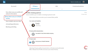 May 24, 2017 · click privacy and then click profile viewing options. How To View Profiles Anonymously On Linkedin Via Pc And App