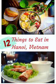 Hanoi Food Guide Food Guide Eat Travel Food