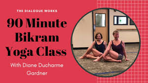 90 Min Bikram Yoga Class With Diane Ducharme Gardner Youtube Bikram Yoga Class Bikram Yoga Yoga Class