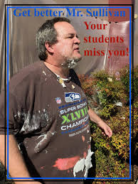 Mr. Sullivan, MLHS's former Activities Director, MVP Personal Project  Leader and beloved teacher has been very ill and been hospitalized for the  last month. We wanted Alumni to both know that he