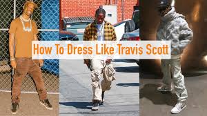 Jacques bermon webster ii, (born april 30, 1991) known professionally as travis scott (formerly stylized as travi$ scott), is an american rapper, singer, songwriter, and record producer. How To Dress Like Travis Scott On A Budget Youtube