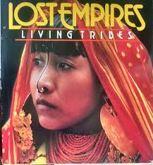 Lost Empires: Living Tribes: Bennett, Ross S.: 9780870444340: Books