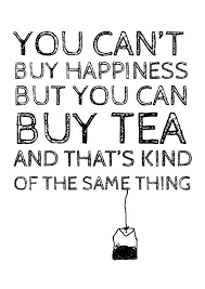 No Puedes Comprar La Felicidad Pero Puedes Comprar Iaso Tea Y Eso Es Lo Mismo Que La Felicidad Www Totallifechanges Com Rosyr Happy Quotes Tea Quotes My Tea