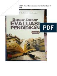 Source:eprints.walisongo.ac.id ueu undergraduate 182 daftar pustaka.pdf buku: Arikunto 2015 Dasar Evaluasi Pendidikan