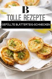 Gefullte Blatterteig Schnecken Blatterteigschnecken Gefullte Rezepte Fingerfood Vorspeisen Blatterteig Schnecken Herzhaft