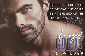Damaged Goods by L. Wilder @wilder_leslie @EJBookPromos