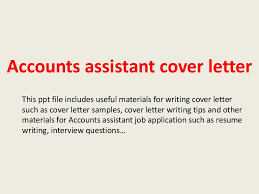 Take assistance from the sample below to build a. Accounts Assistant Cover Letter