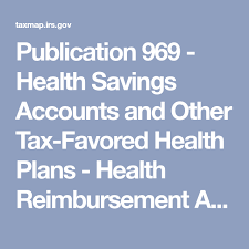 Publication 969 Health Savings Accounts And Other Tax Favored Health Plans Health Reimbursement Arrangem Health Savings Account Health Plan Savings Account