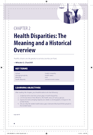 Health disparities refer to the differences in outcomes or disease burden between disparate groups; 2