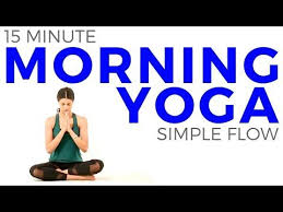15 Minute Simple Morning Yoga Flow Beginner Yoga Friendly Youtube Easy Morning Yoga Morning Yoga Yoga For Runners