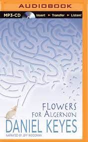 They go on a date to a movie and dinner, and she comments that she is afraid he may be hurt by the experiment. Flowers For Algernon Amazon De Keyes Daniel Woodman Jeff Fremdsprachige Bucher