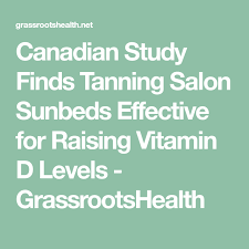 Canadian Study Finds Tanning Salon Sunbeds Effective For Raising Vitamin D Levels Tanning Salon Tanning Vitamin D
