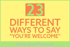 A contraction is never followed by a noun such as hair. 23 Different Ways To Say You Re Welcome Greeting Card Poet