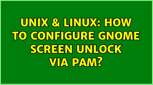 Let us see how to unlock the user account using … Unix Linux How To Configure Gnome Screen Unlock Via Pam 2 Solutions Digital Ocean Promo Code