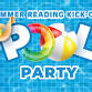 Summer Reading Kick-off Pool Party