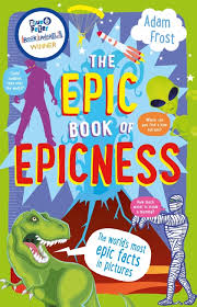 As of today we have 77,587,951 ebooks for you to download for free. The Epic Book Of Epicness Adam Frost Bloomsbury Children S Books