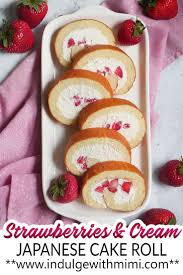 Fresh Strawberry And Cream Japanese Cake Roll Indulge With Mimi Recipe Japanese Cake Cake Roll Strawberries And Cream