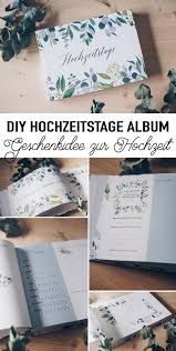 … jahre seid ihr nun schon glücklich verheiratet. Diy Geschenkidee Zur Hochzeit Hochzeitstage Album Gestalten