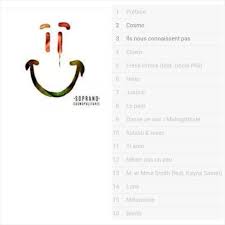 Soprano (interprète) (cd album) paru le 9 novembre 2018. Soprano Cosmopolitanie La Tracklist