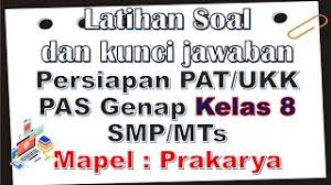 Limbah yang berasal dari alam (tumbuhan dan hewan) bersifat keras, padat, dan membutuhkan waktu yang cukup lama untuk terurai dalam tanah disebut dengan limbah. Latihan Soal Pat Ukk Dan Kunci Jawaban Mapel Prakarya Kelas 8 Smp Mts Kurikulum 2013 Youtube