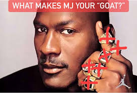 Without mentioning championships, tell me why you consider Michael Jordan  the GOAT? I don't wanna see memes or collages or wallpapers you have