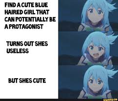 Find A Cute Blue Haired Girl That Can Potentially Be A Protagonist Turns Out Shes Useless But Shes Cute Ifunny Blue Haired Girl Funny Memes About Girls Funny Minion Memes