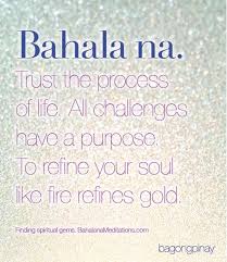 Finding Spiritual Gems Within The Filipino Saying Of Bahala Na Filipino Tattoos Filipino Spirituality