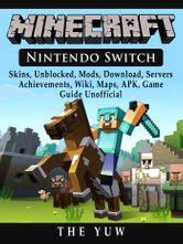 Minecraft marketplace discover new ways to play minecraft with unique maps, skins, and texture packs. Minecraft Nintendo Switch Skins Unblocked Mods Download Servers Achievements Wiki Maps Apk Game Guide Unofficial Ebook By The Yuw Rakuten Kobo