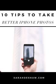 How To Take Better Iphone Photos Diy Brand Photography Tips Smartphone Photography Iphone Photos Photography Tips