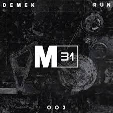 Lam= 30 elif = 1 yani 31. Premiere Demek Run Ep Incl Void Abstract Daku Remixes M 31 Records By 6am