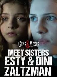 Guns & Moses: Sisters Shine as Esty & Dini