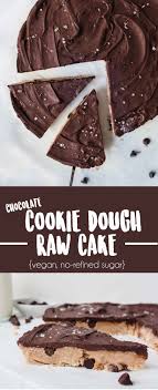 Healthy Raw Vegan Cookie Dough Cake Raw Vegan Desserts Cookie Dough Cake Vegan Cookies