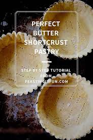Find more pastry and baking recipes at bbc good food. Perfect Butter Shortcrust Pastry Feasting Is Fun Pastries Recipes Dessert Shortcrust Pastry Butter Pastry
