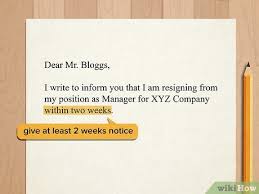 Do not use wording that could suggest you would be willing to bad example: How To Write A Two Weeks Notice With Pictures Wikihow