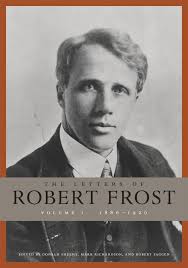 The Letters of Robert Frost, Volume 1: 1886–1920 — Harvard University Press