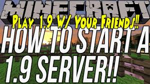 First of all, you need to set up a normal minecraft server. How To Start A Server In Minecraft 1 9 Play Minecraft 1 9 W Your Friends Vps And Vpn