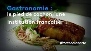 Gastronomie Le Pied De Cochon Une Institution Francaise Meteo A La Carte Youtube