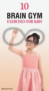 Top 10 Brain Gym Exercises For Kids Brain Gym For Kids Brain Gym Exercises Brain Gym