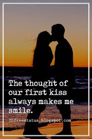 First love is only a little foolishness and a lot of curiosity. Happy Kiss Day Quotes And Sayings With Images Happy Kiss Day Quotes Kiss Day Quotes Happy Kiss Day