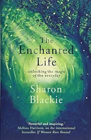 I would never do disney without her. Enchanted Life Unlocking Magic Of Everyday By Sharon Blackie For Sale Online Ebay