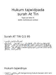 Perhatikan surat at tin berikut ini yang telah di berikan tanda garis dan lingkran. Hukum Tajwidpada Surah At Tin