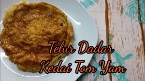 Sekiranya nak cuba buat di rumah boleh ikut cara yang dikongsi oleh de havoc. Telur Dadar Ala Kedai Tomyum Youtube