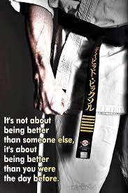 Shihanusa Its Not About Being Better Than Someone Else Martial Arts Quotes Karate Quotes Taekwondo Quotes