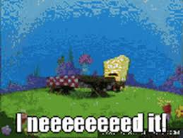 All memes › spongebob i don't need it. Gif Image Most Wanted I Dont Need It Spongebob Gif