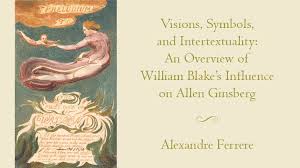 The first is from songs of innocence (1789). William Blake S Influence On Allen Ginsberg Alexandre Ferrere